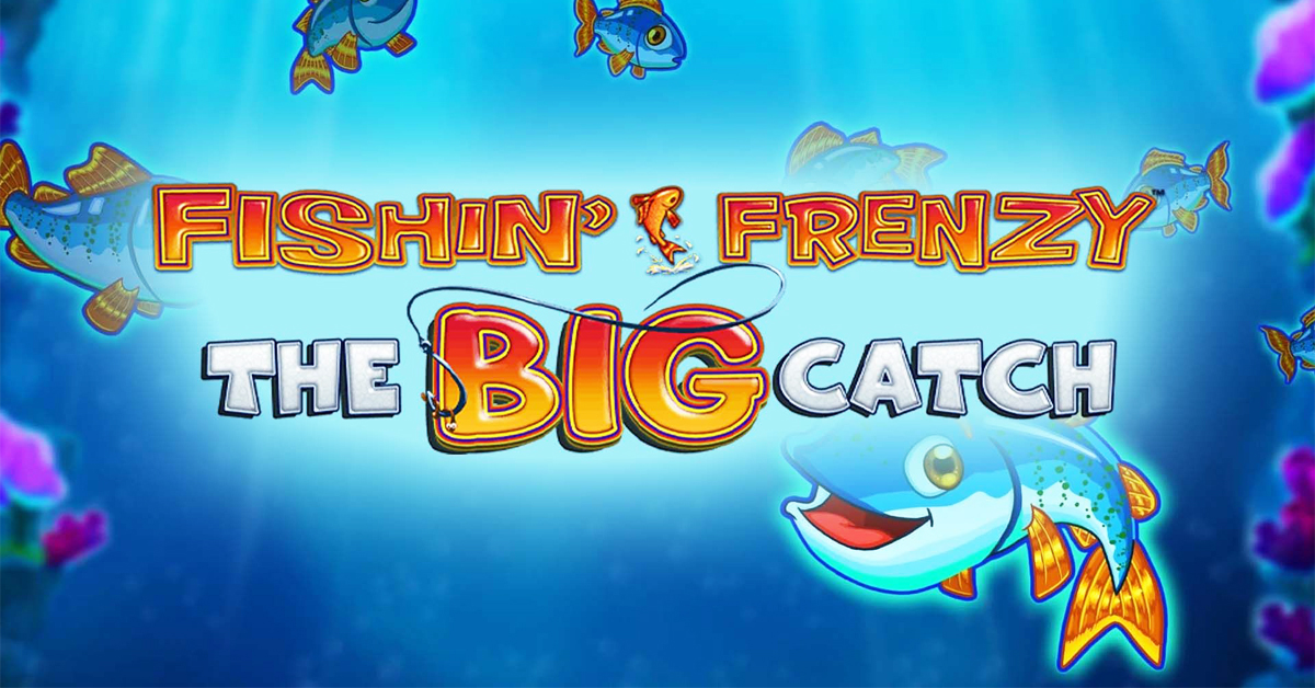 Fishin Frenzy The Big Catch Slot Review