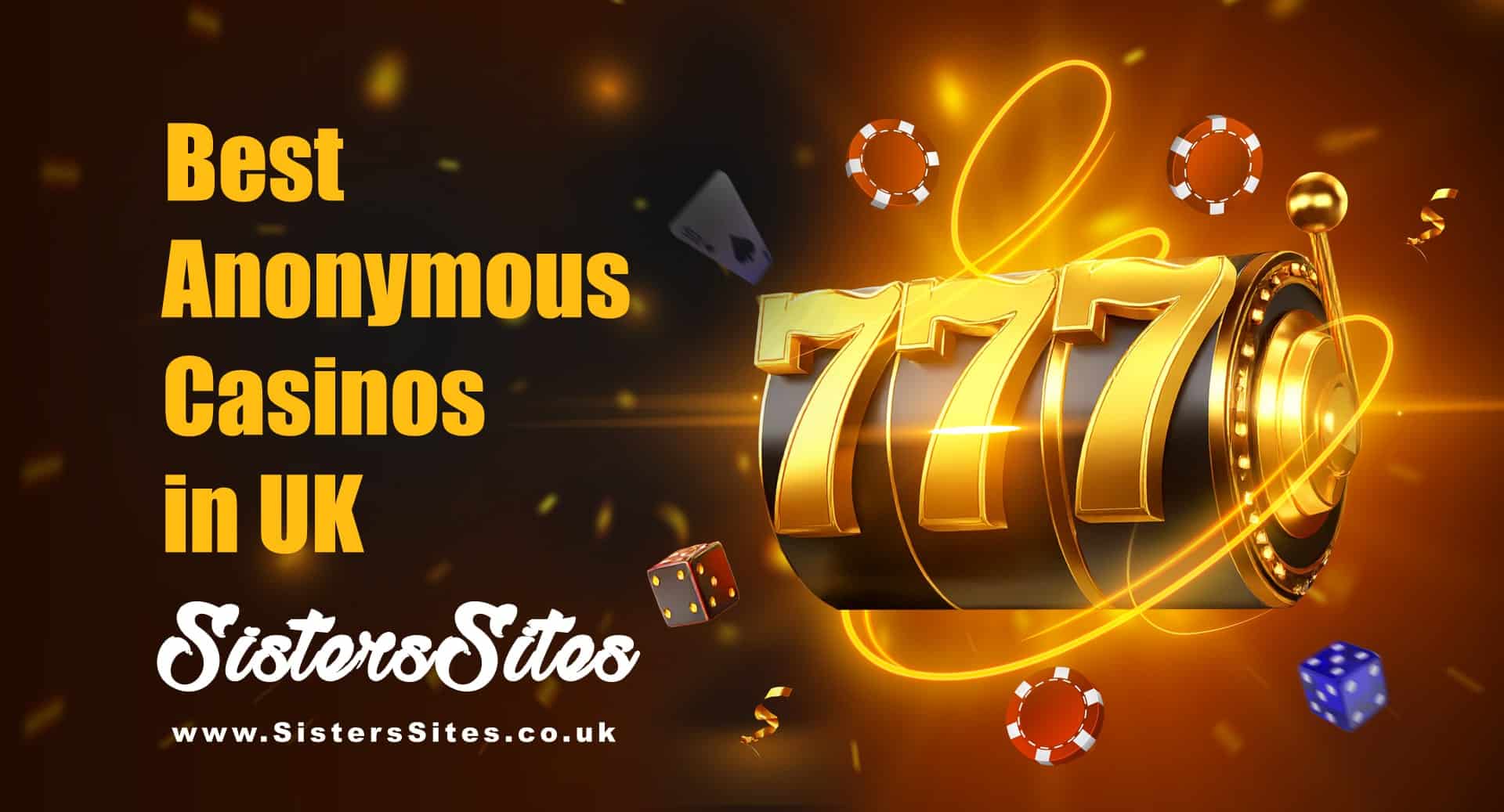 Best Anonymous Casinos IN UK with orange alphabets, 777 slot machine and casino elements